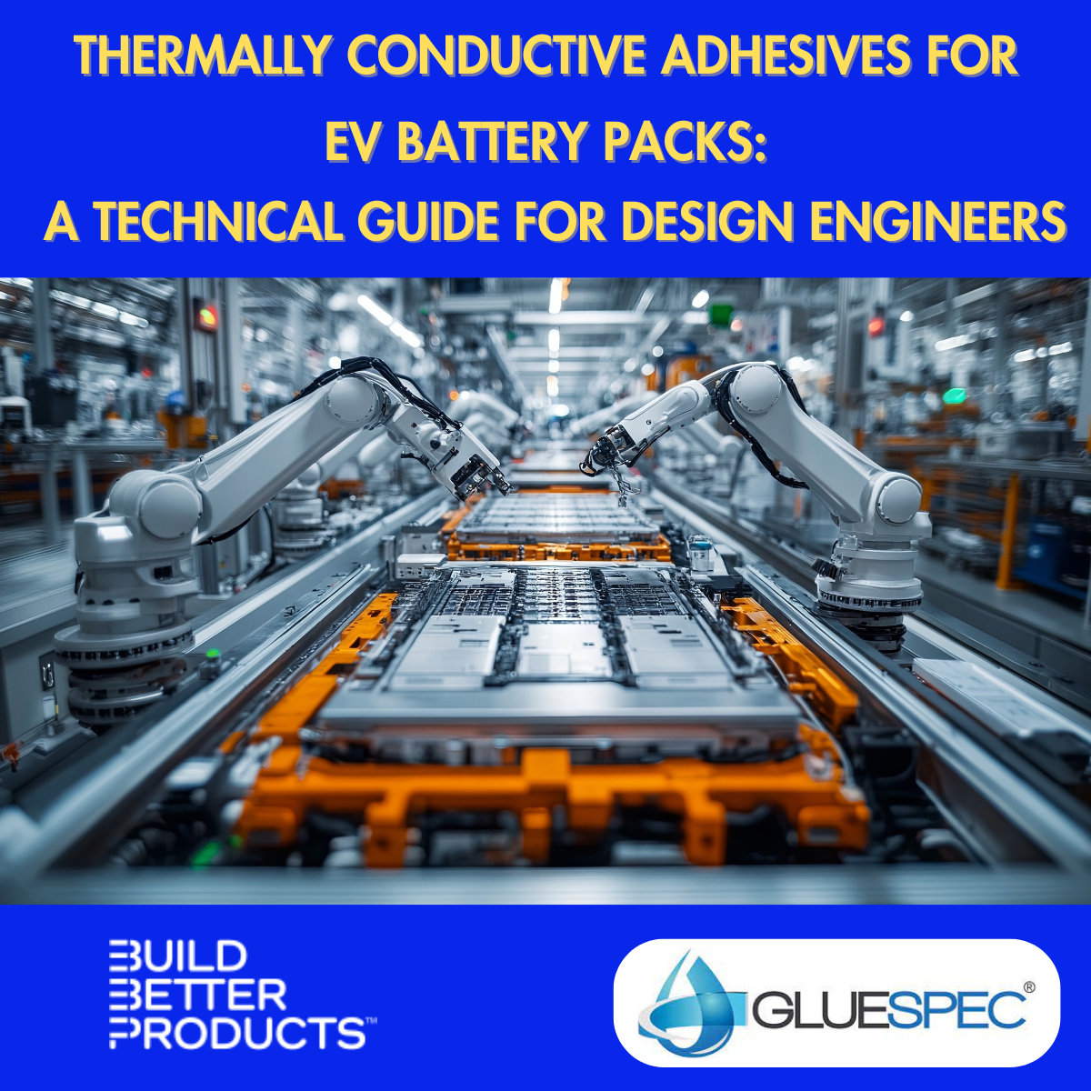 Thermally Conductive Adhesives (TCAs) for EV Battery Packs: A Technical ...